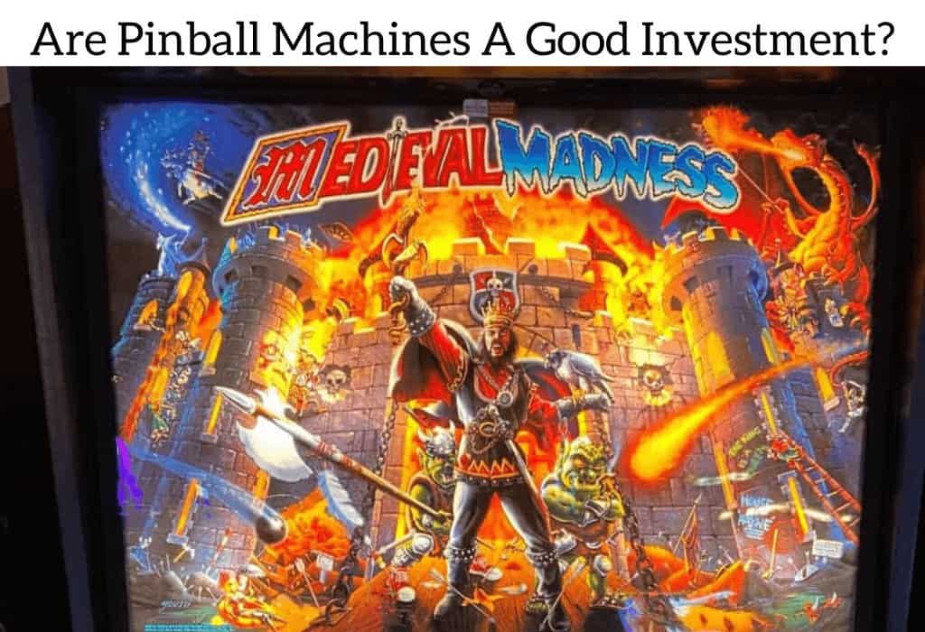 Are Pinball Machines A Good Investment?
