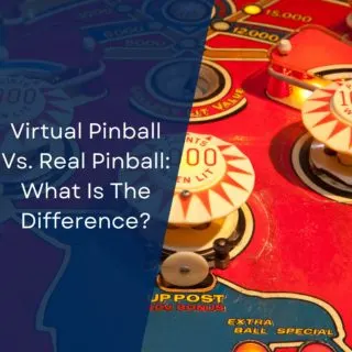 Virtual Pinball Vs. Real Pinball: What Is The Difference?