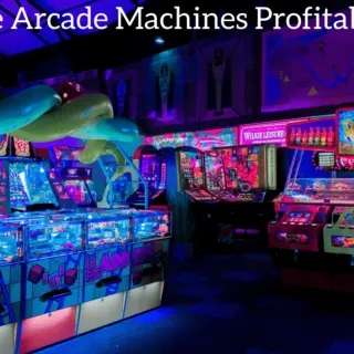 Are Arcade Machines Profitable?