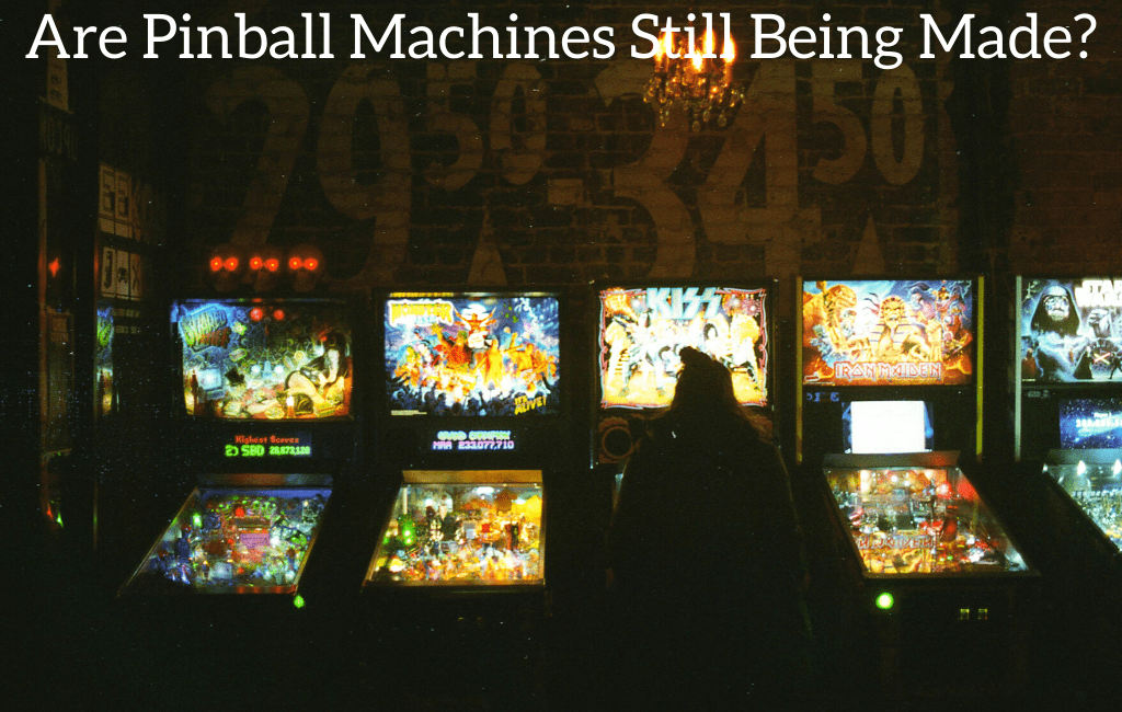 Are Pinball Machines Still Being Made?