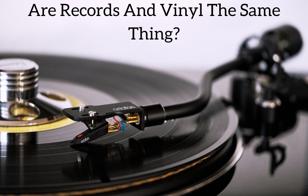 Are Records And Vinyl The Same Thing?