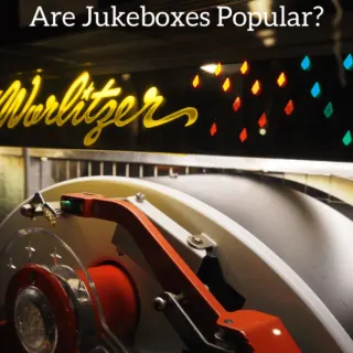 Are jukeboxes popular?
