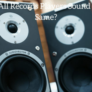 Do All Records Players Sound The Same?