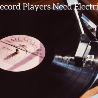 Do Record Players Need Electricity?
