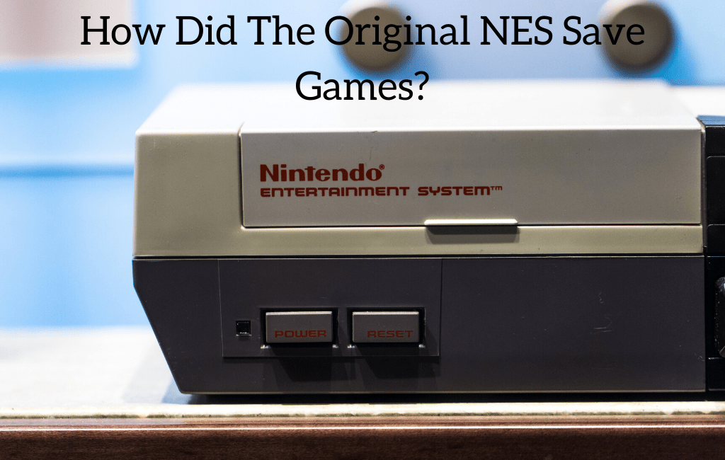 How Did The Original NES Save Games? (Did It?)