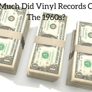 How Much Did Vinyl Records Cost In The 1960s?