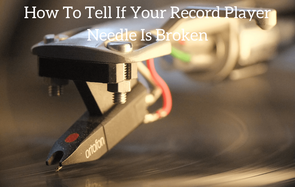 How To Tell If Your Record Player Needle Is Broken