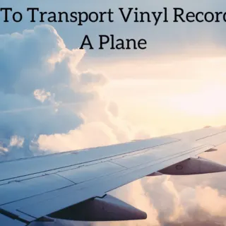 How To Transport Vinyl Records On A Plane
