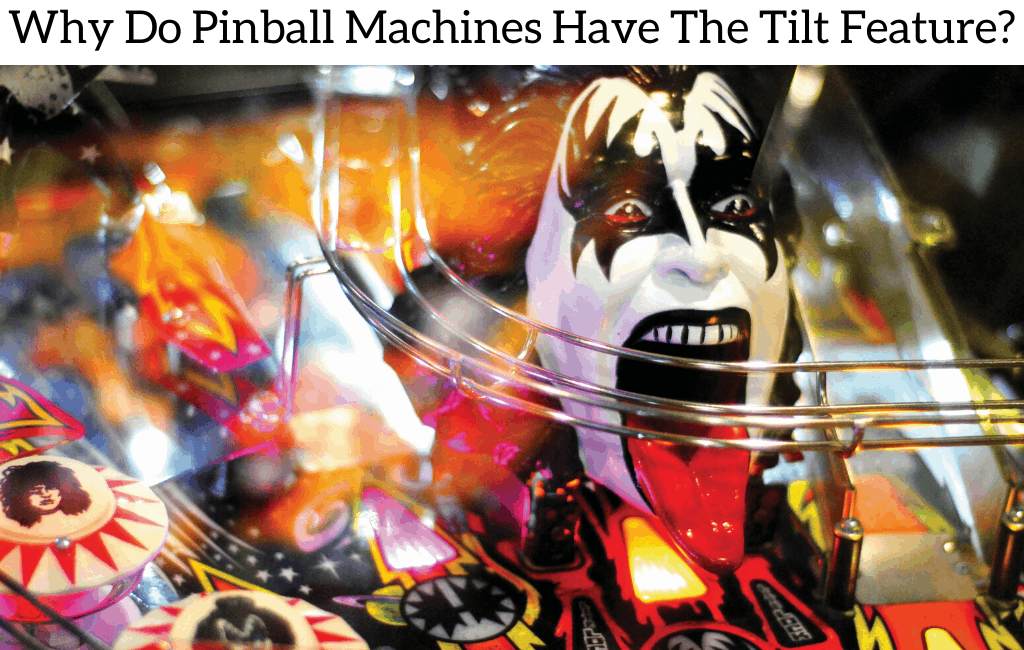 Why Do Pinball Machines Have The Tilt Feature?