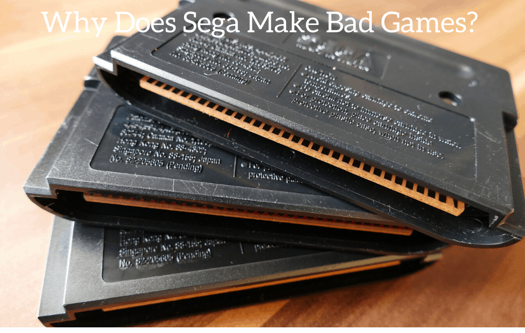 Why Does Sega Make Bad Games?