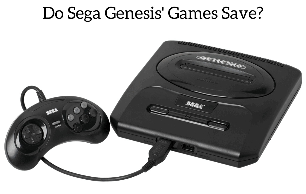 Do Sega Genesis' Games Save?