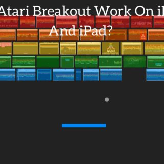 Does Atari Breakout Work On iPhone And iPad?