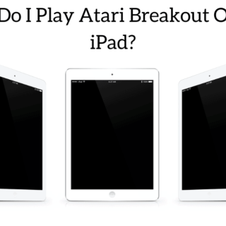 How Do I Play Atari Breakout On An iPad?
