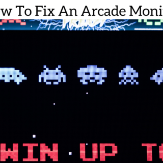 How To Fix An Arcade Monitor