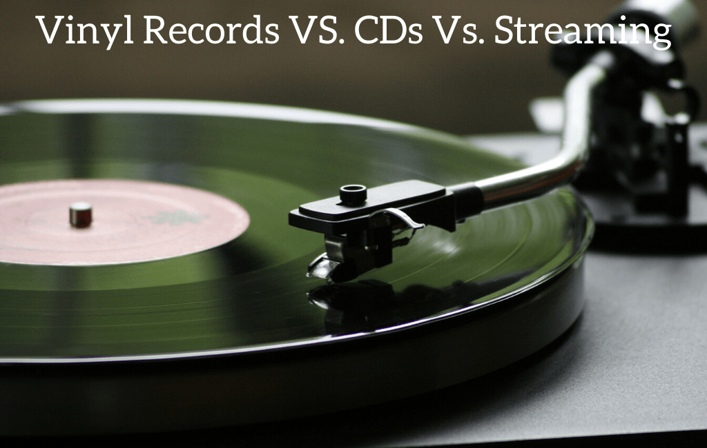Vinyl Records VS. CDs Vs. Streaming, Which Sounds Better?