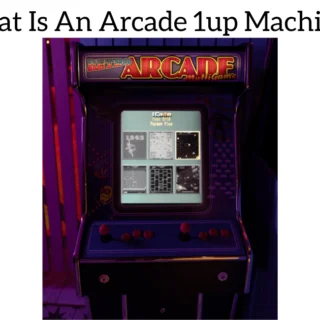 What Is An Arcade 1up Machine?