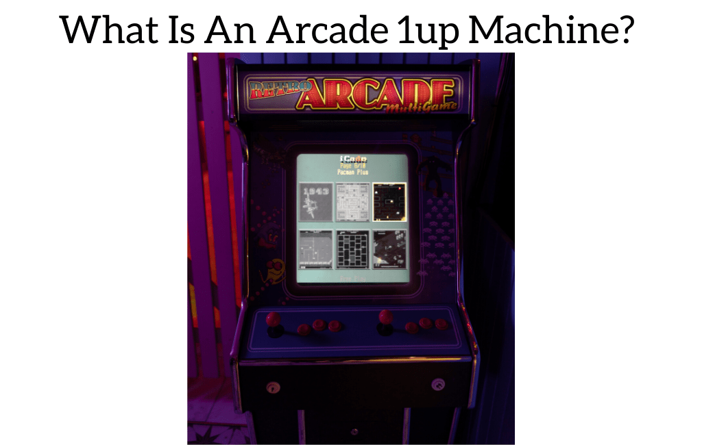 What Is An Arcade 1up Machine & Which Games Do They Have?
