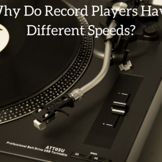Why Do Record Players Have Different Speeds?