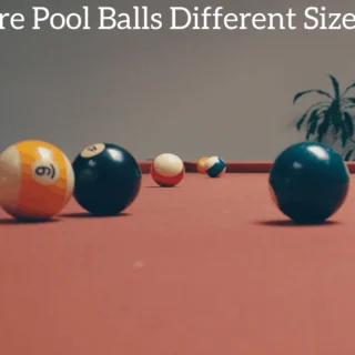 Are Pool Balls Different Sizes?