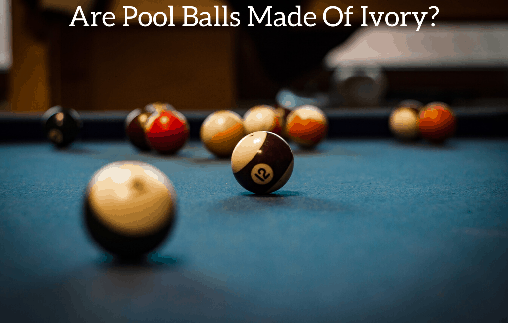 What Are Pool Balls Made Of? (Are They Made Of Ivory?)