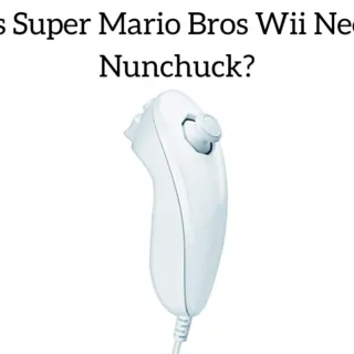 Does Super Mario Bros Wii Need A Nunchuck?
