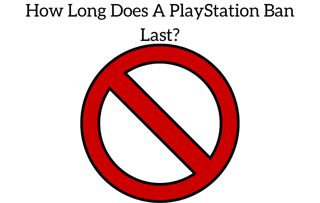 How Long Does A PlayStation Ban Last?