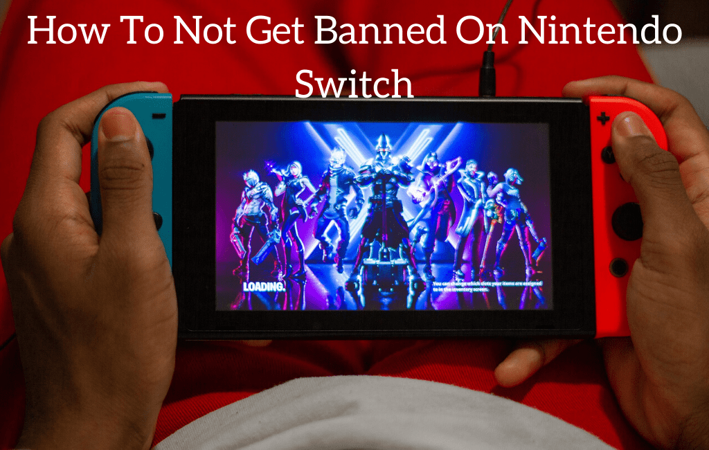 How To Not Get Banned On Nintendo Switch
