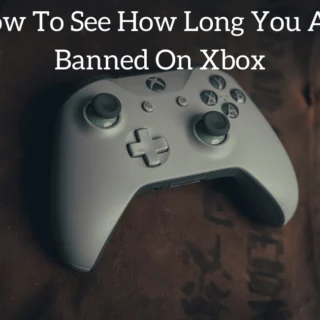 How To See How Long You Are Banned On Xbox