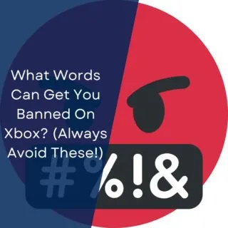 What Words Can Get You Banned On Xbox? (Always Avoid These!)
