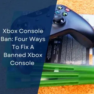 Xbox Console Ban: Four Ways To Fix A Banned Xbox Console