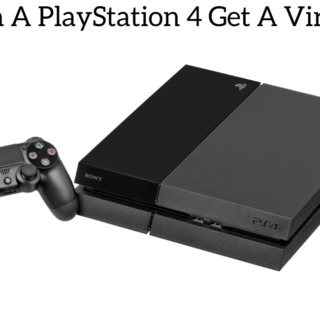 Can A PlayStation 4 Get A Virus?