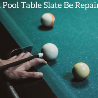 Can Pool Table Slate Be Repaired?