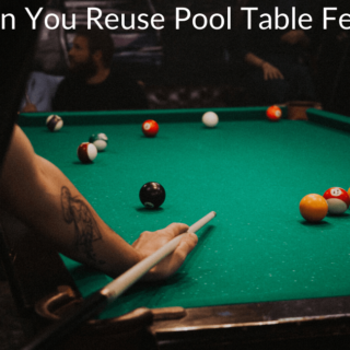 Can You Reuse Pool Table Felt?