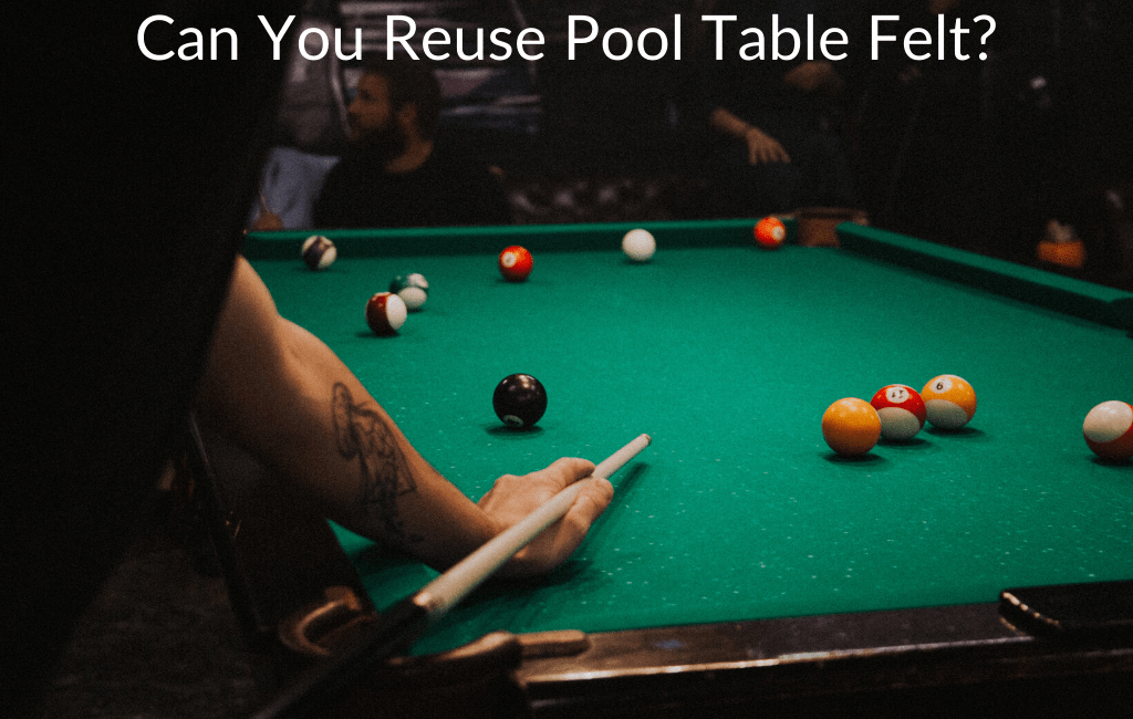 Can You Reuse Pool Table Felt Retro Only