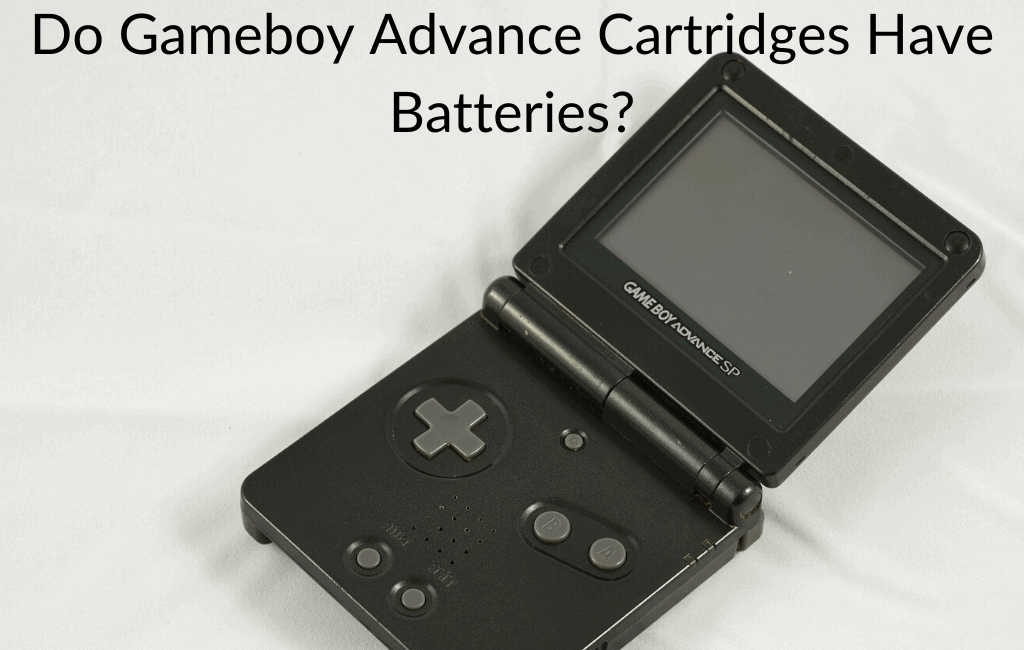 Do Gameboy Advance Cartridges Have Batteries?