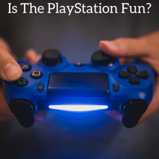 Is The PlayStation Fun?