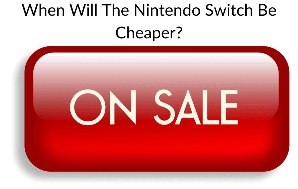 When Will The Nintendo Switch Be Cheaper?