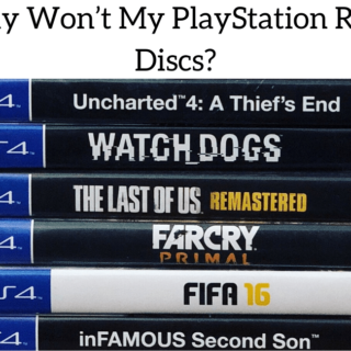 Why Won’t My PlayStation Read Discs?
