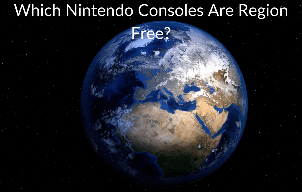 Which Nintendo Consoles Are Region Free?