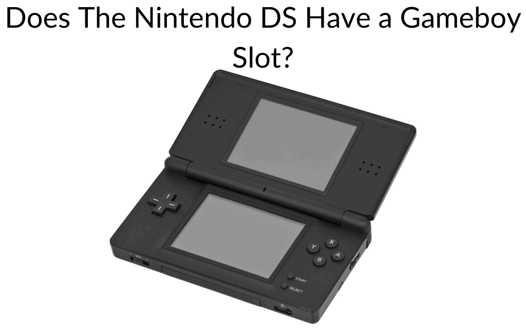 Does The Nintendo Ds Have A Gameboy Slot Retro Only