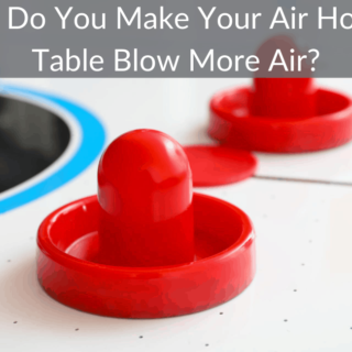 How Do You Make Your Air Hockey Table Blow More Air?