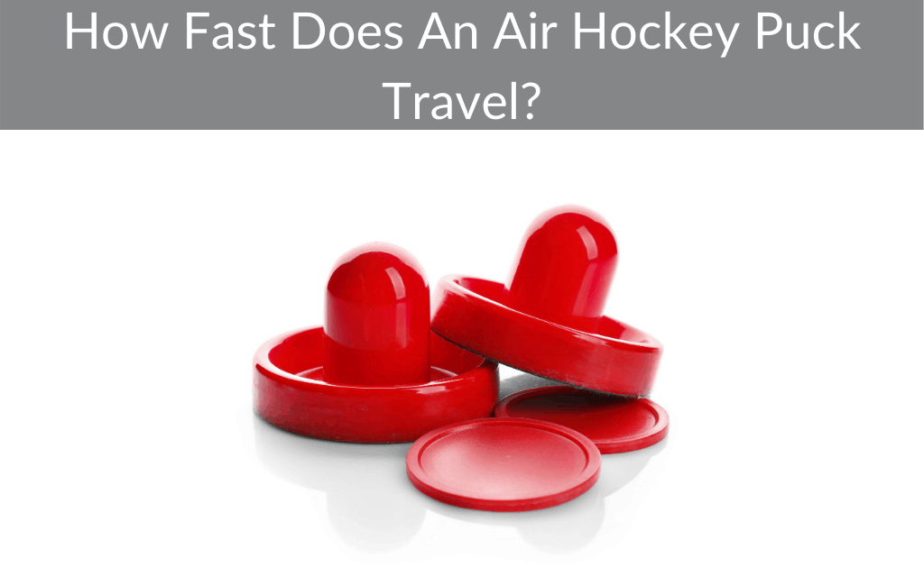 How Fast Does An Air Hockey Puck Travel?