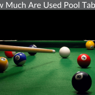 How Much Are Used Pool Tables?