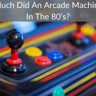 How Much Did An Arcade Machine Cost In The 80’s?