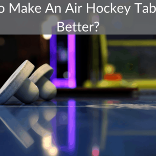 How To Make An Air Hockey Table Slide Better?