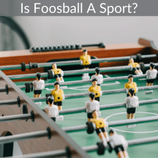 Is Foosball A Sport?