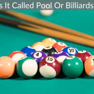 Is It Called Pool Or Billiards?