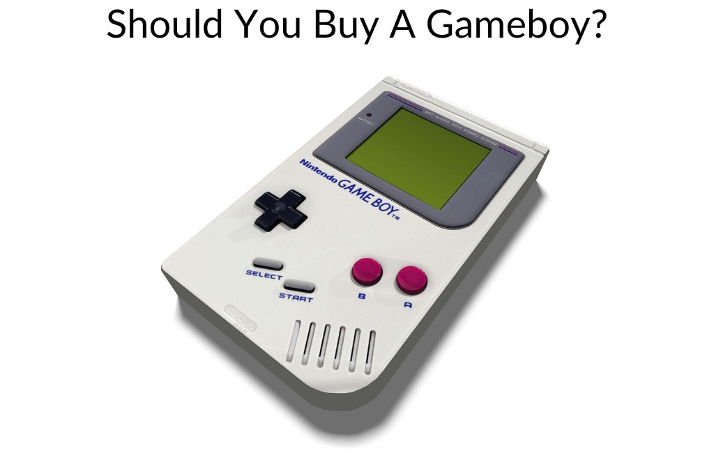 Should You Buy A Gameboy?
