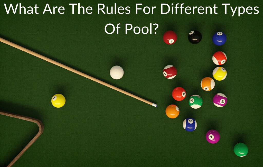 What Are The Rules For Different Types Of Pool?