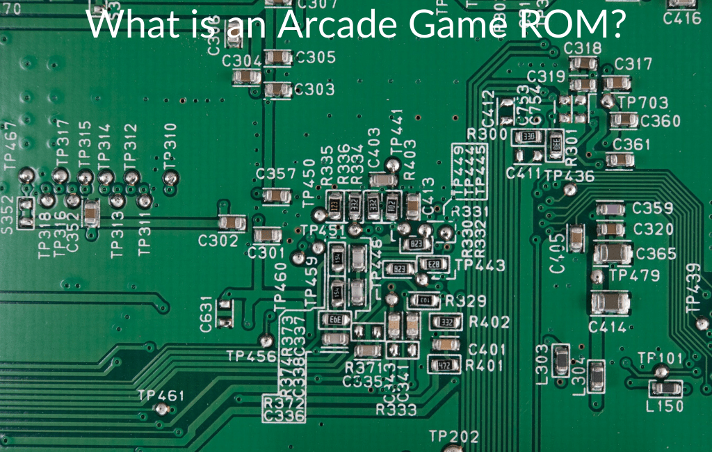 What is an Arcade Game ROM?